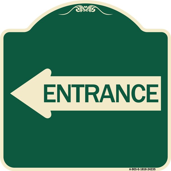 Signmission Left Arrow Entrance Heavy-Gauge Aluminum Architectural Sign, 18" H, G-1818-24235 A-DES-G-1818-24235 - main
